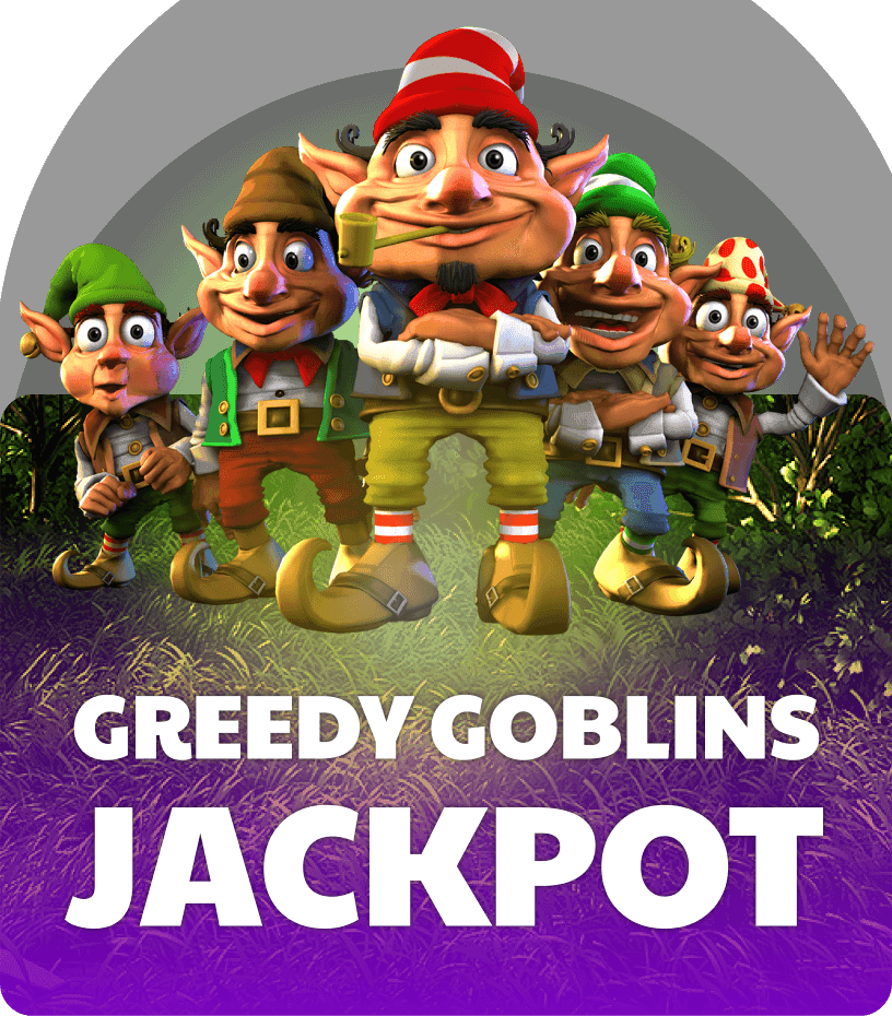 Greedy Goblins