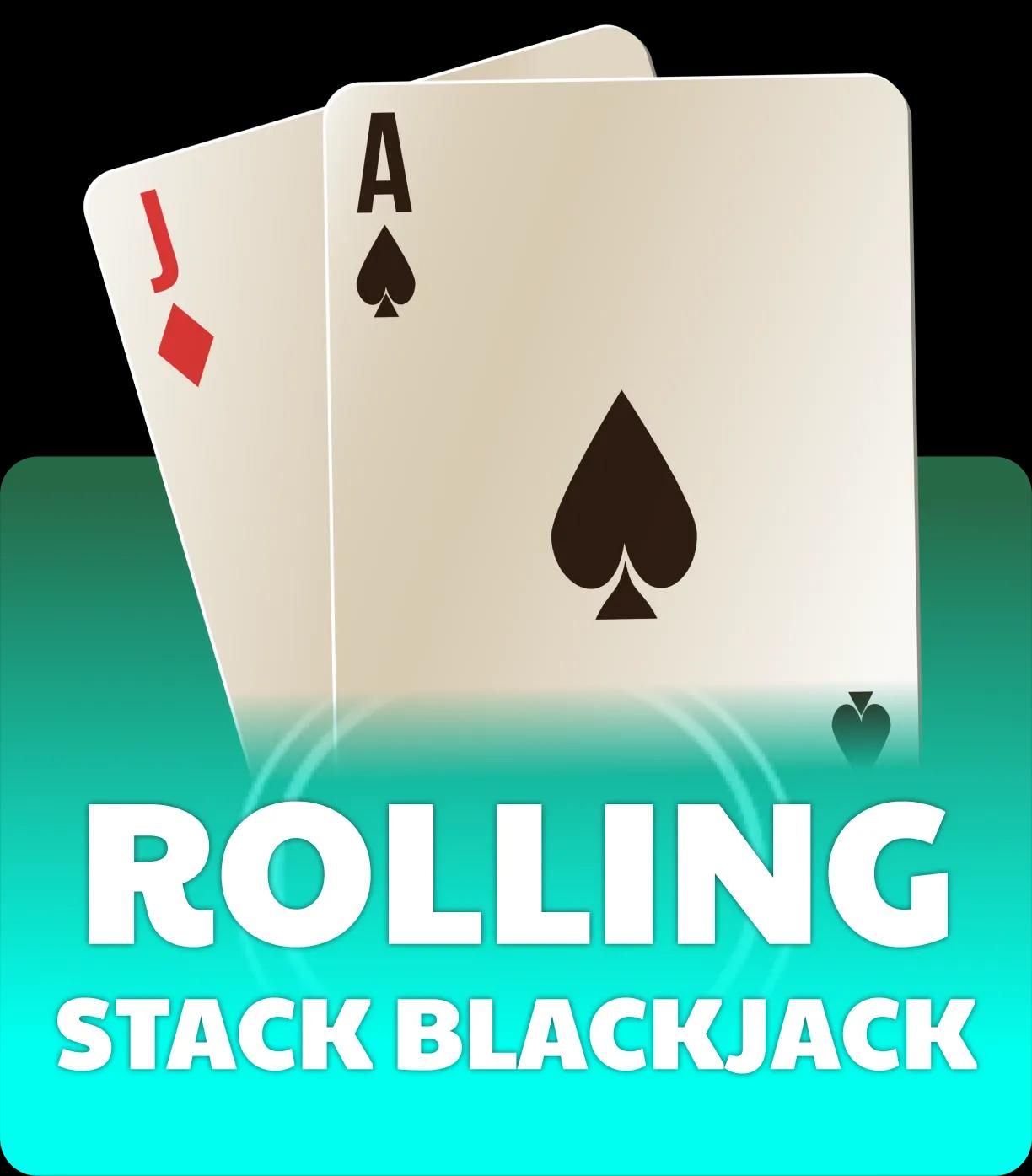 Blackjack Rolling Stacks