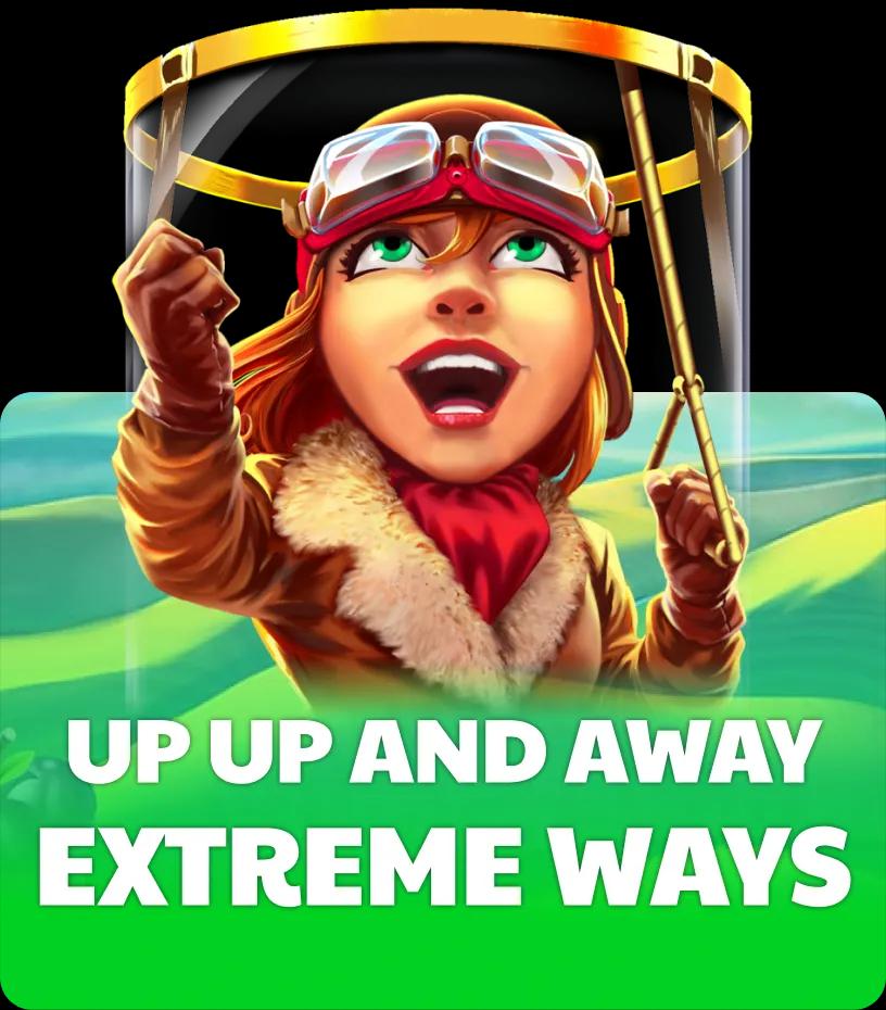 Up Up and Away ExtremeWays